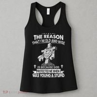 The Reason I'm Old And Wise Is Because God Protected Me Women's Tank Top thumb 3