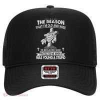 The Reason I'm Old And Wise Is Because God Protected Me Hat thumb 0