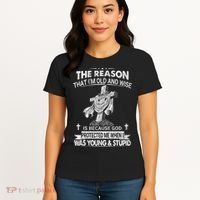 The Reason I'm Old And Wise Is Because God Protected Me Women's T-Shirt thumb 4