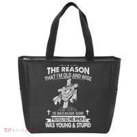 The Reason I'm Old And Wise Is Because God Protected Me Tote Bag thumb 0