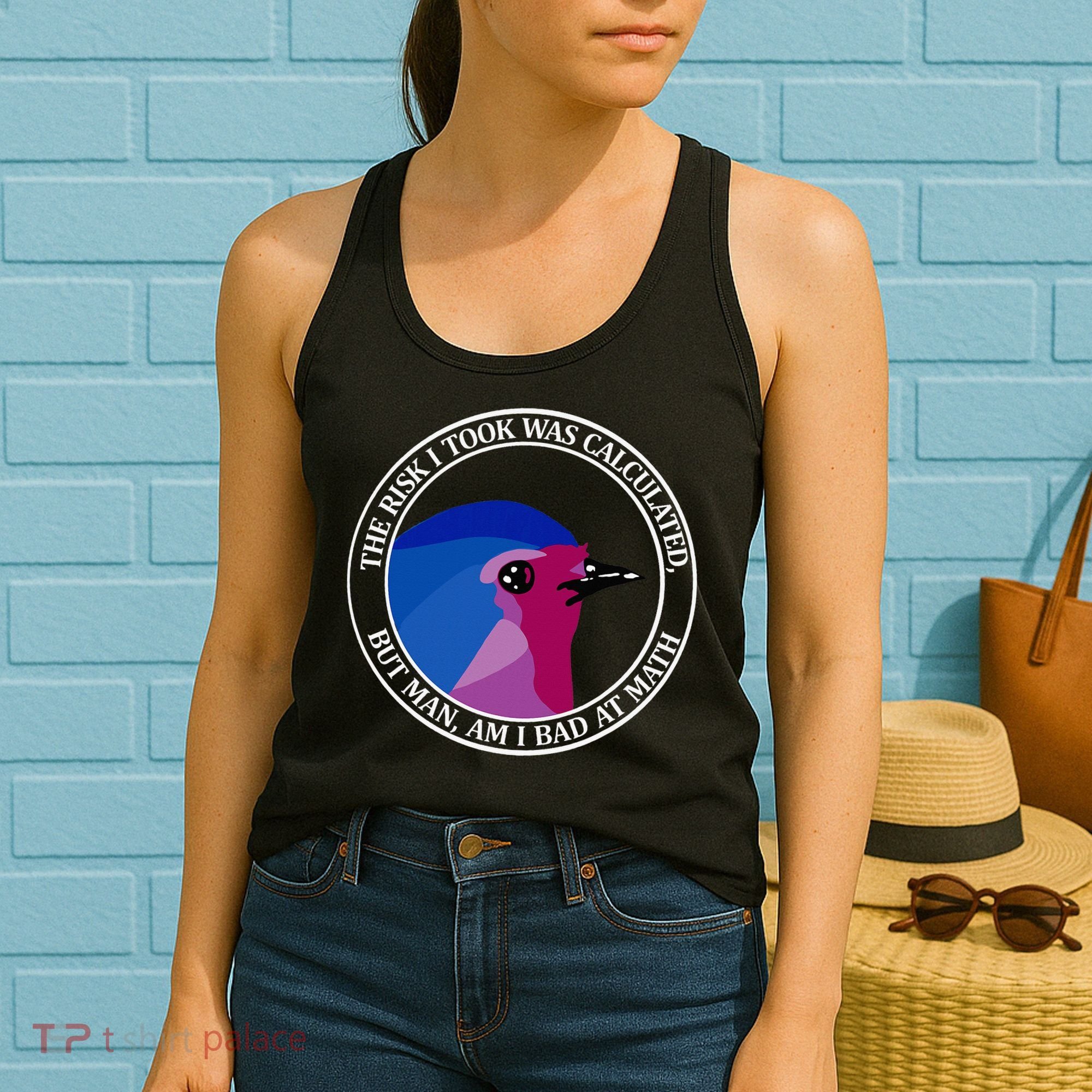 The Risk I Took Was Calculated But Man Am I Bad At Math Women's Tank Top