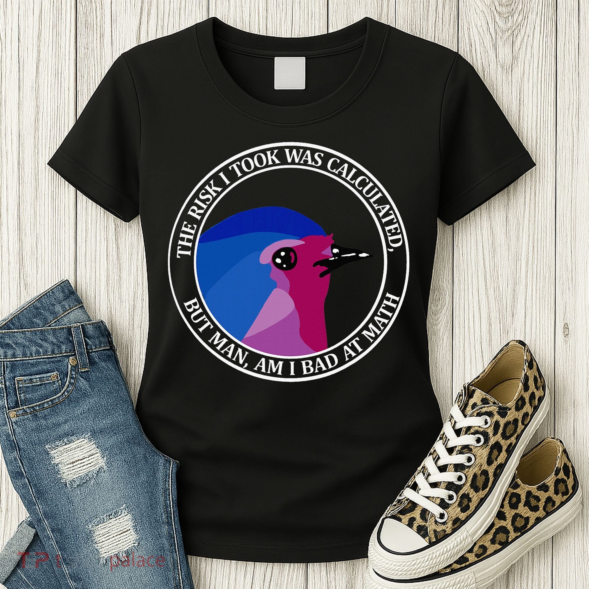 The Risk I Took Was Calculated But Man Am I Bad At Math Women's T-Shirt