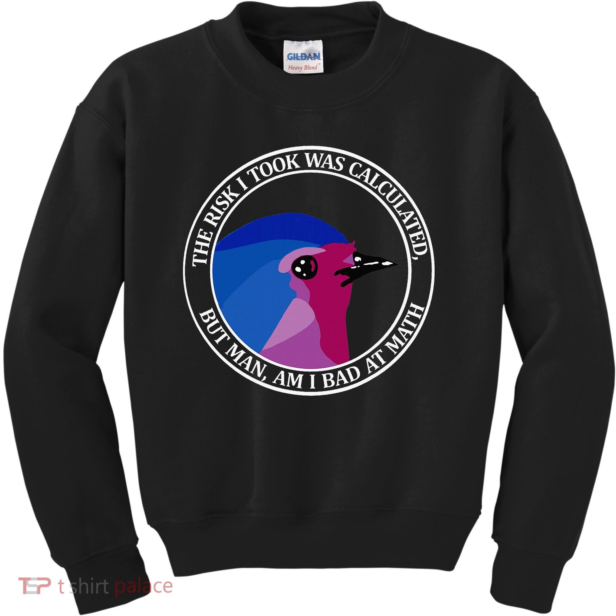 The Risk I Took Was Calculated But Man Am I Bad At Math Kids Sweatshirt