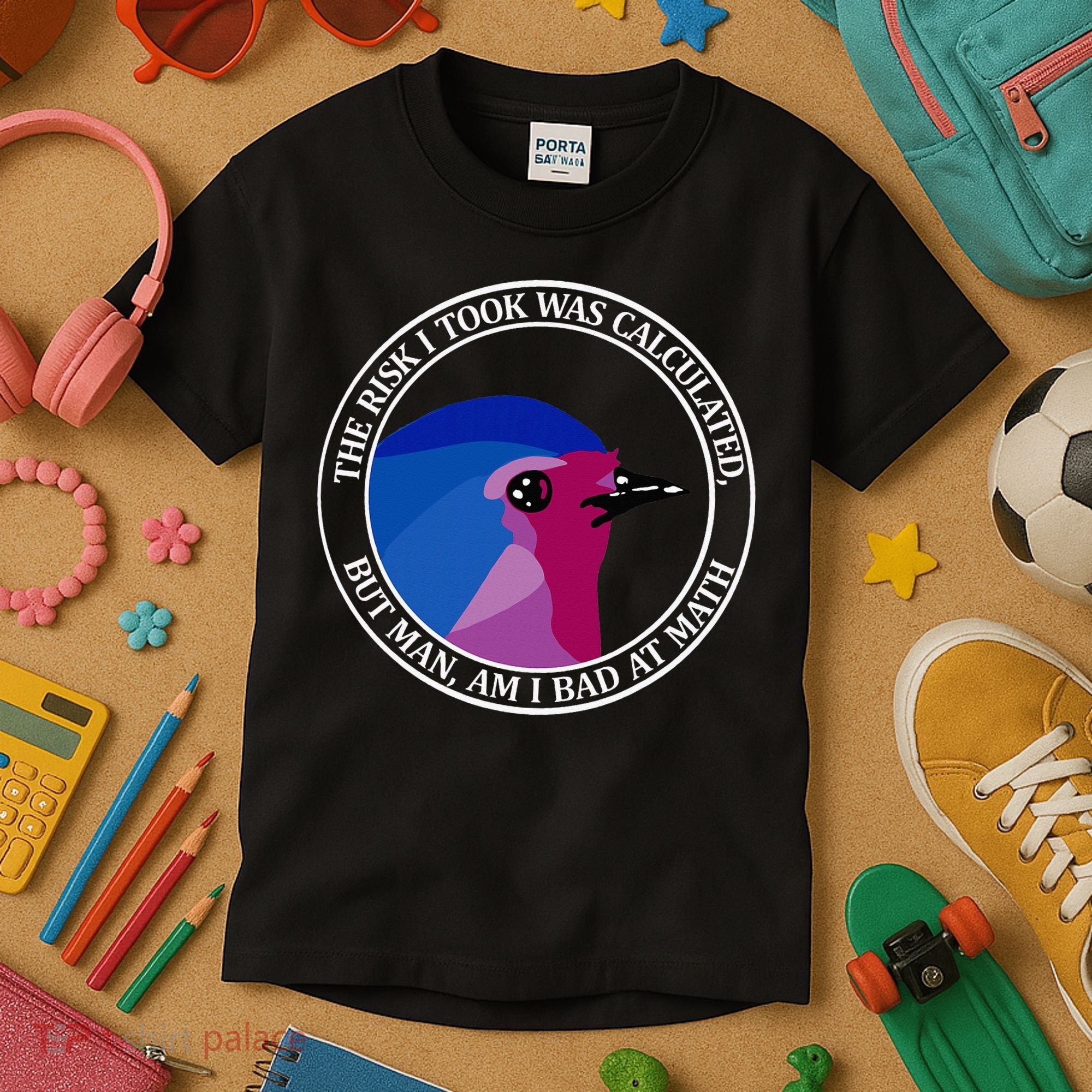 The Risk I Took Was Calculated But Man Am I Bad At Math Kids T-Shirt