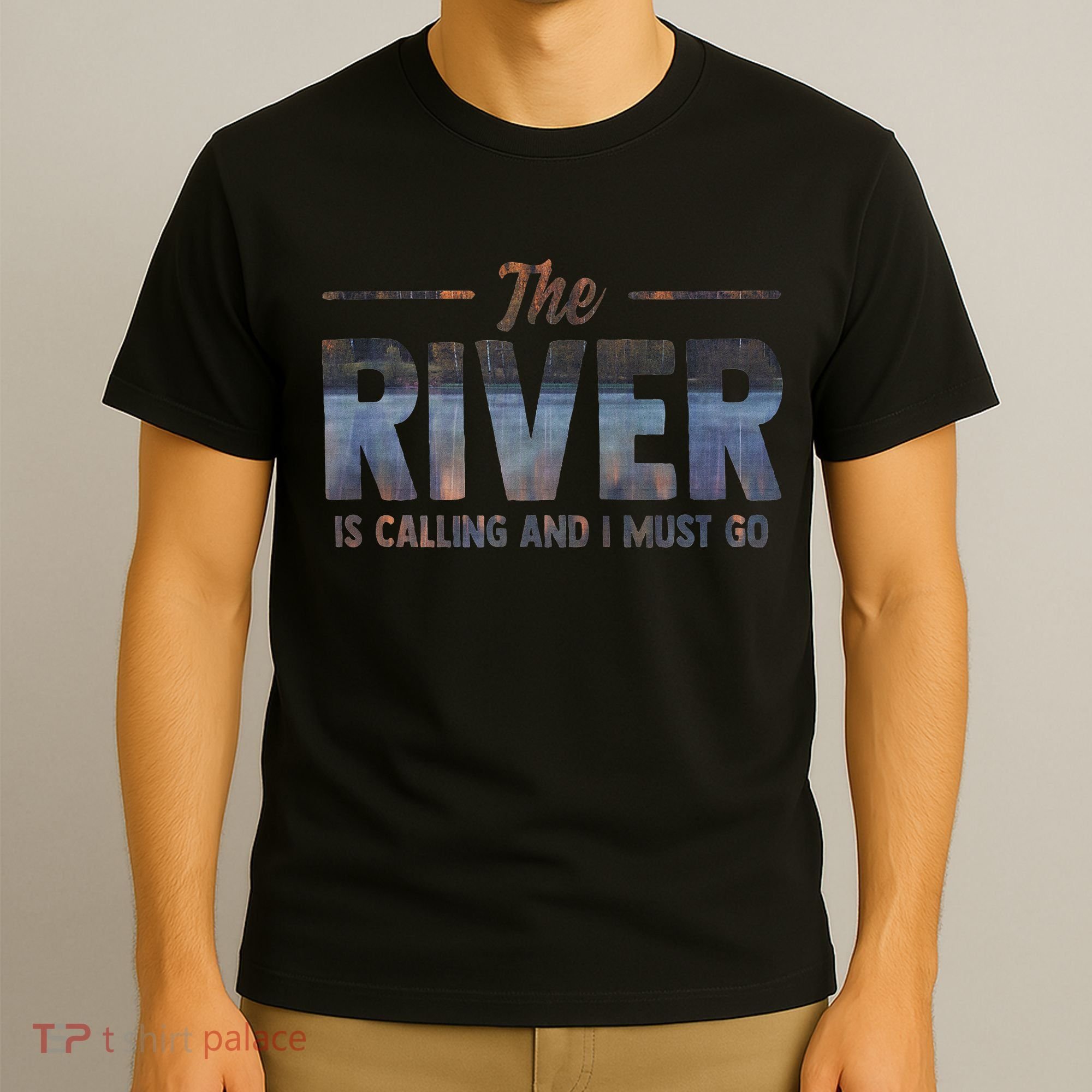 The River Is Calling I Must Go White Water Rafting Boating T-Shirt