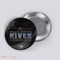 The River Is Calling I Must Go White Water Rafting Boating Button thumb 0