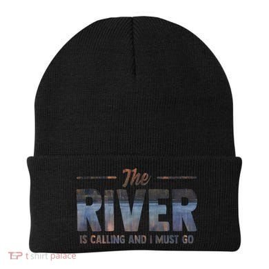 The River Is Calling I Must Go White Water Rafting Boating Beanie