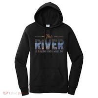 The River Is Calling I Must Go White Water Rafting Boating Women's Hoodie thumb 0
