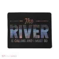 The River Is Calling I Must Go White Water Rafting Boating Mousepad thumb 0