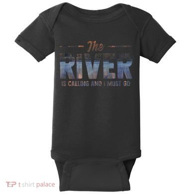 The River Is Calling I Must Go White Water Rafting Boating Baby Bodysuit