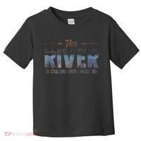 The River Is Calling I Must Go White Water Rafting Boating Toddler T-Shirt thumb 0