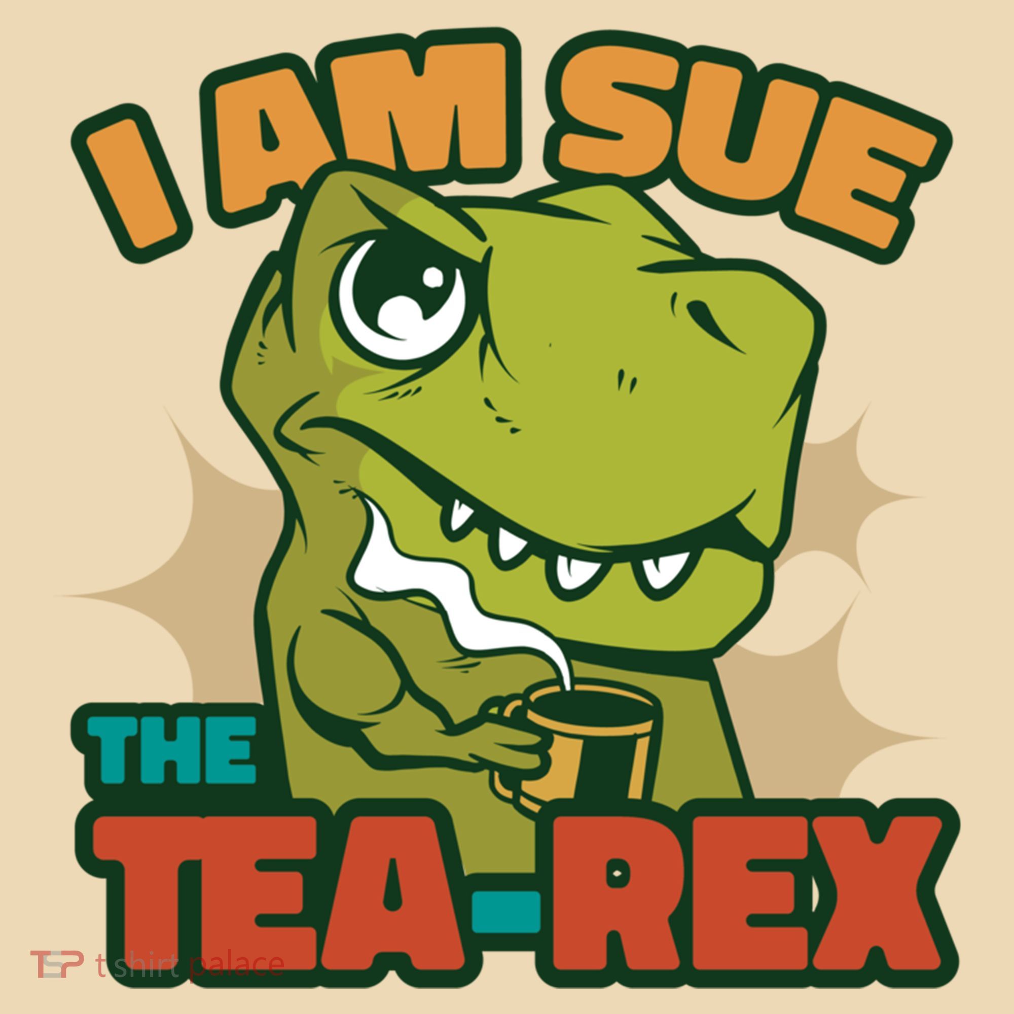 T Rex I Am Sue The Teafunny Giftrex Funny Trex Dinosaur Ing Tea Gift Tote Bag