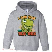 T Rex I Am Sue The Teafunny Giftrex Funny Trex Dinosaur Ing Tea Gift Toddler Hoodie thumb 0