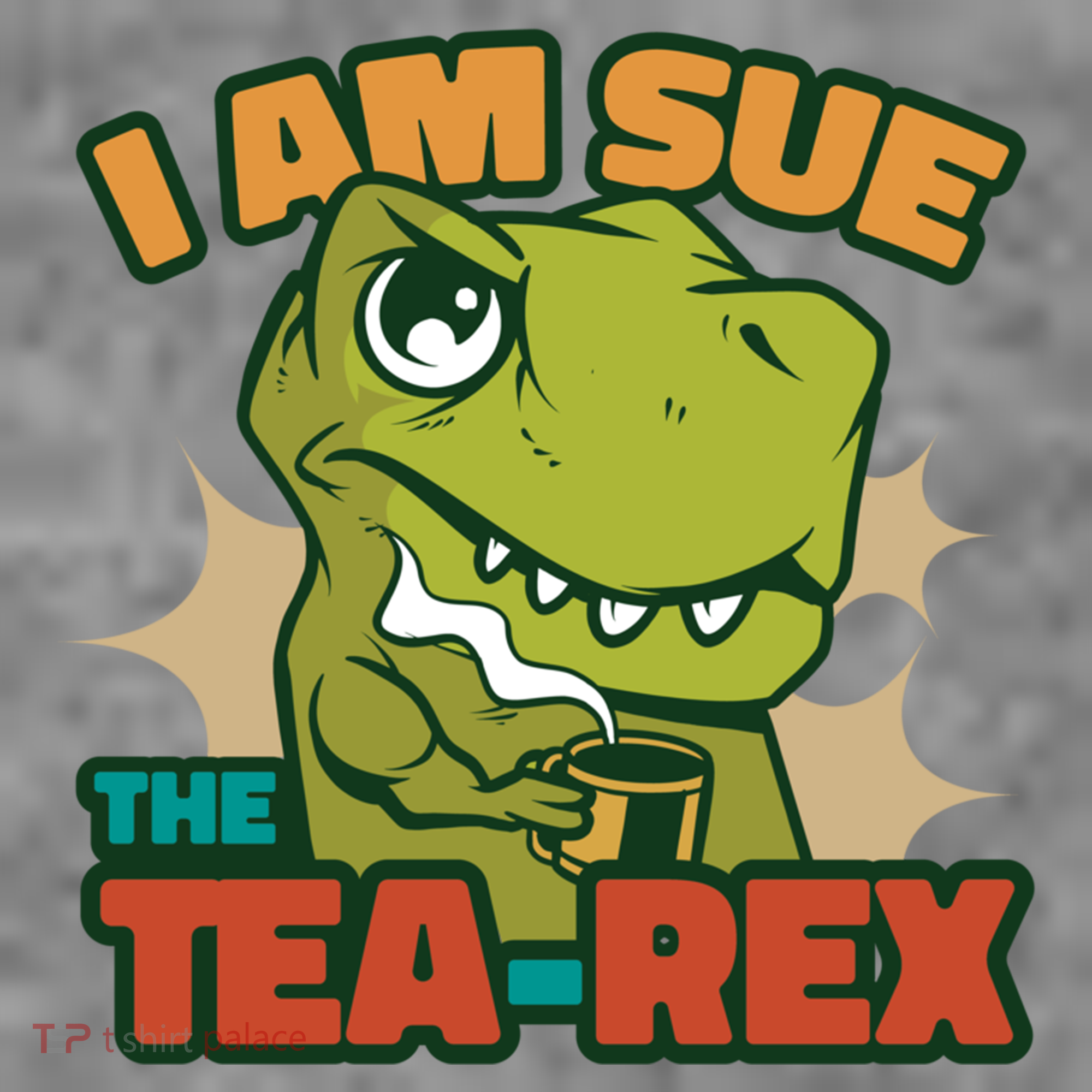 T Rex I Am Sue The Teafunny Giftrex Funny Trex Dinosaur Ing Tea Gift Toddler Hoodie
