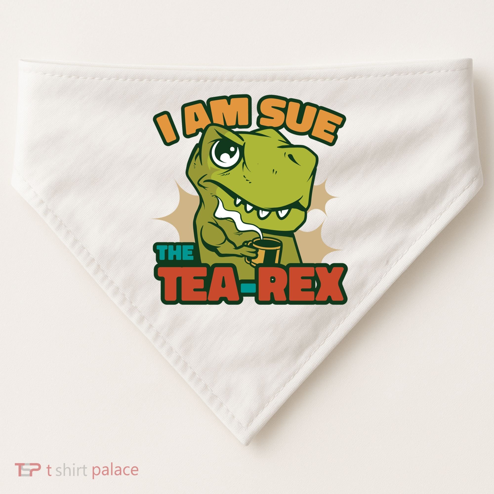 T Rex I Am Sue The Teafunny Giftrex Funny Trex Dinosaur Ing Tea Gift USA-Made Doggie Bandana