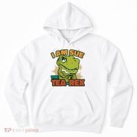 T Rex I Am Sue The Teafunny Giftrex Funny Trex Dinosaur Ing Tea Gift Hoodie thumb 0