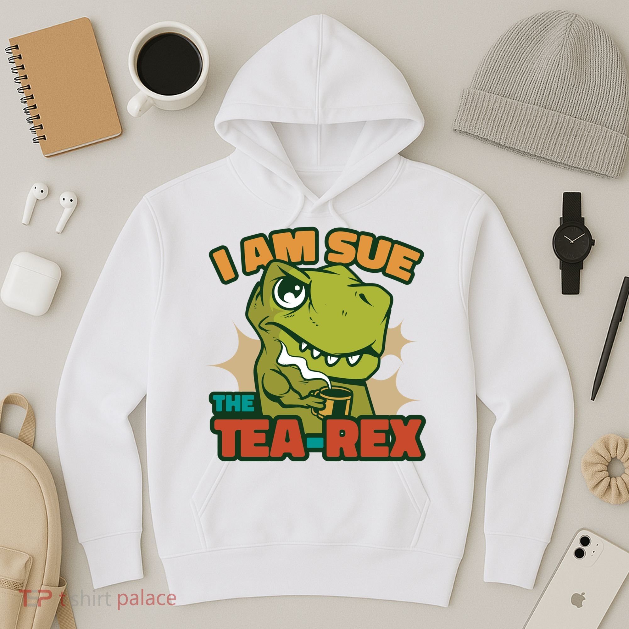 T Rex I Am Sue The Teafunny Giftrex Funny Trex Dinosaur Ing Tea Gift Hoodie