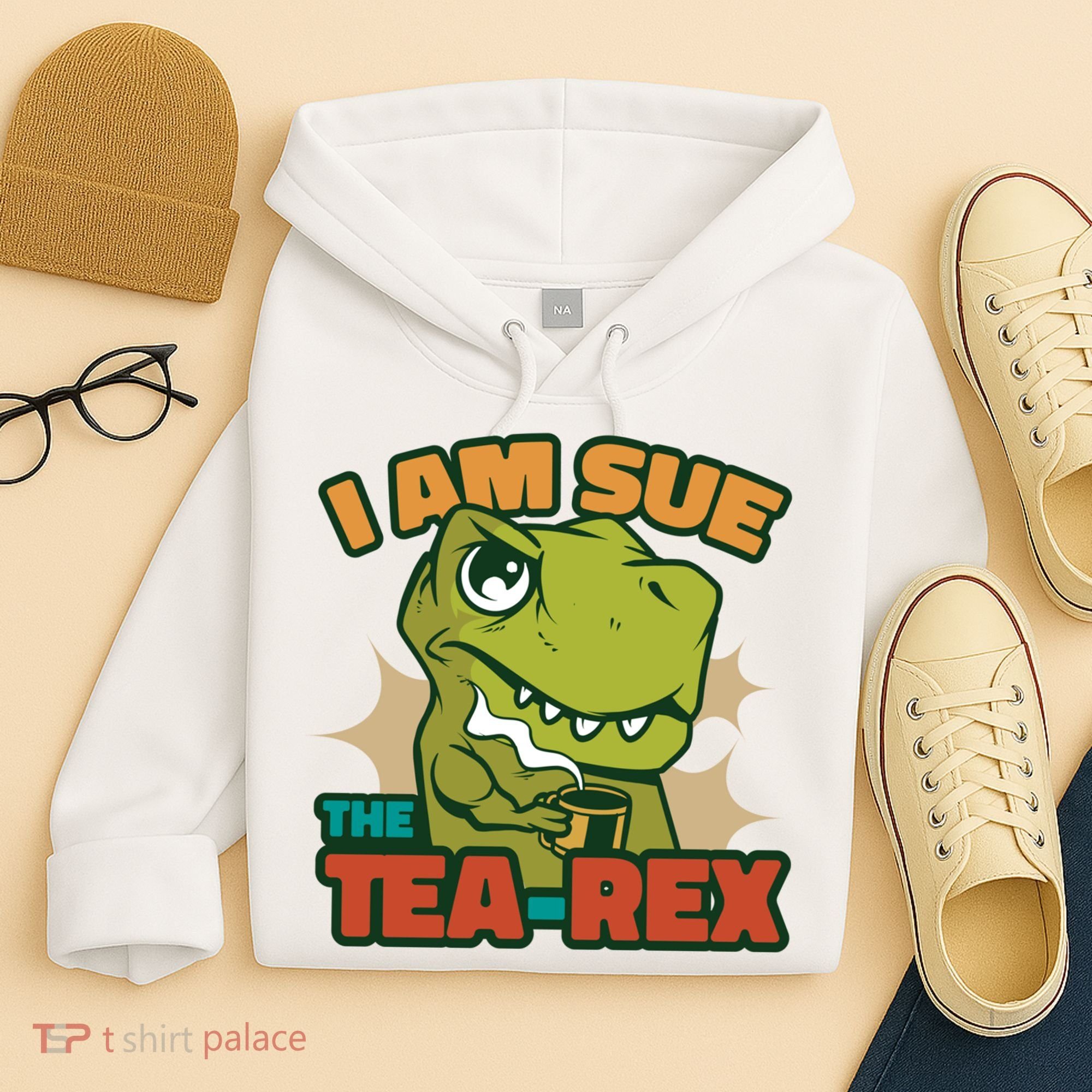 T Rex I Am Sue The Teafunny Giftrex Funny Trex Dinosaur Ing Tea Gift Hoodie