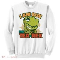 T Rex I Am Sue The Teafunny Giftrex Funny Trex Dinosaur Ing Tea Gift Sweatshirt thumb 0