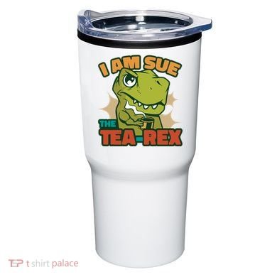 T Rex I Am Sue The Teafunny Giftrex Funny Trex Dinosaur Ing Tea Gift Tumbler