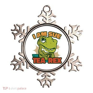 T Rex I Am Sue The Teafunny Giftrex Funny Trex Dinosaur Ing Tea Gift Ornament