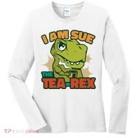 T Rex I Am Sue The Teafunny Giftrex Funny Trex Dinosaur Ing Tea Gift Women's Long Sleeve Shirt thumb 0