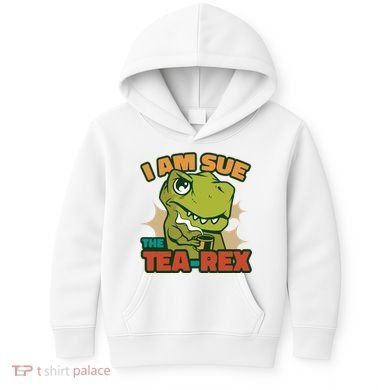 T Rex I Am Sue The Teafunny Giftrex Funny Trex Dinosaur Ing Tea Gift Kids Hoodie