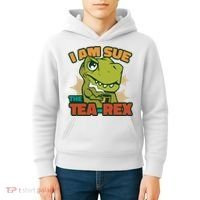 T Rex I Am Sue The Teafunny Giftrex Funny Trex Dinosaur Ing Tea Gift Kids Hoodie thumb 4