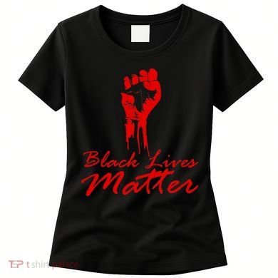 Tribute Black Lives Matter Fist Women's T-Shirt