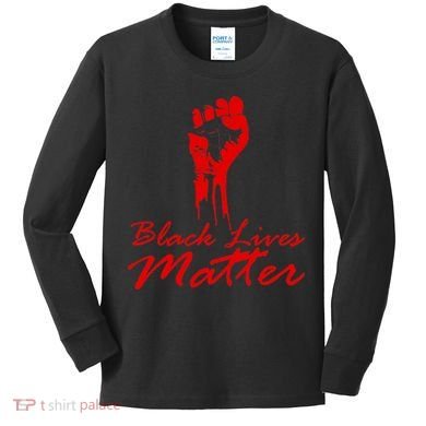Tribute Black Lives Matter Fist Kids Long Sleeve Shirt
