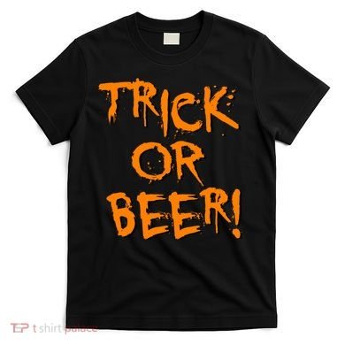 Trick Or Beer T-Shirt