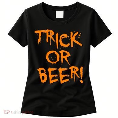 Trick Or Beer Women's T-Shirt