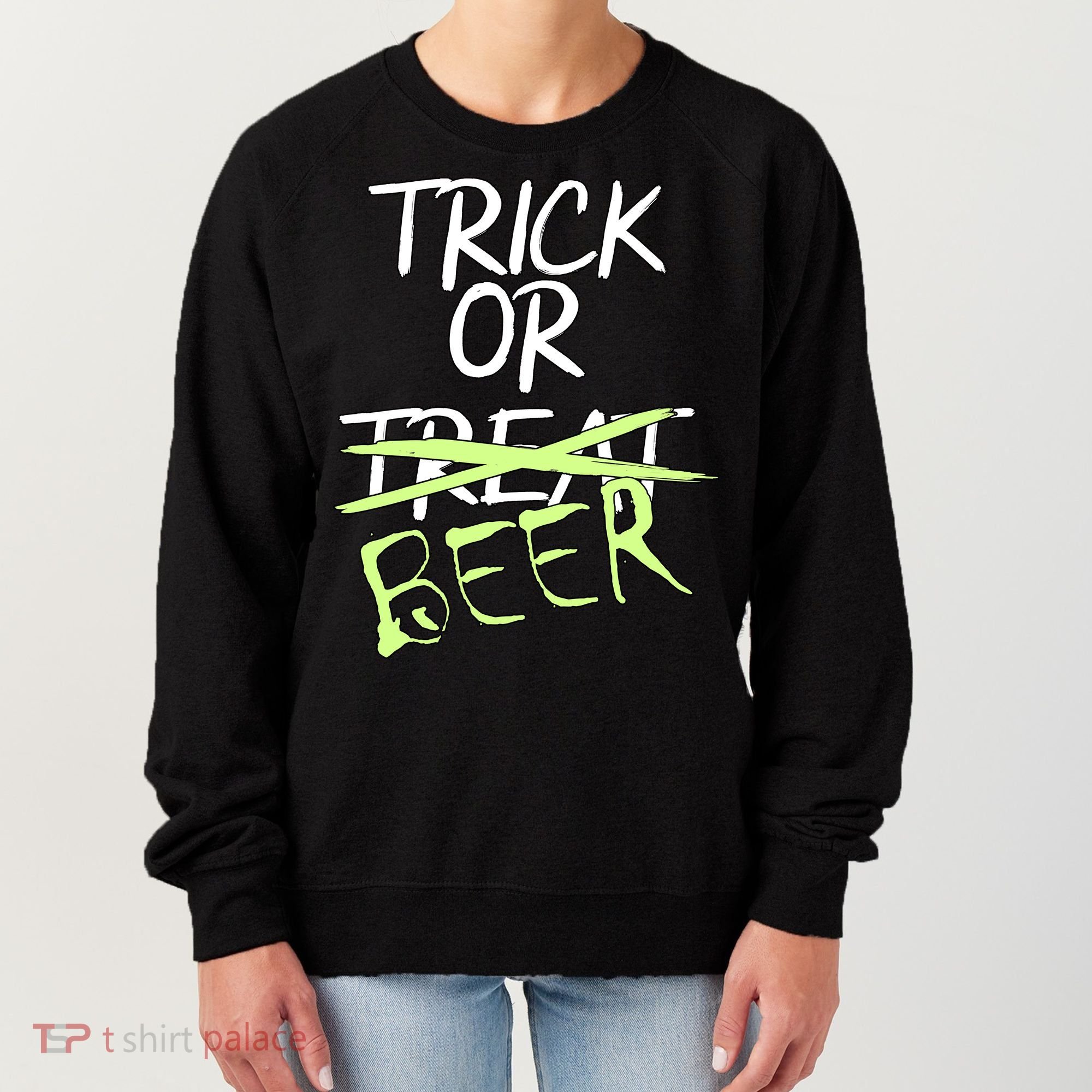Trick or Beer Funny Halloween Party Women's Sweatshirt