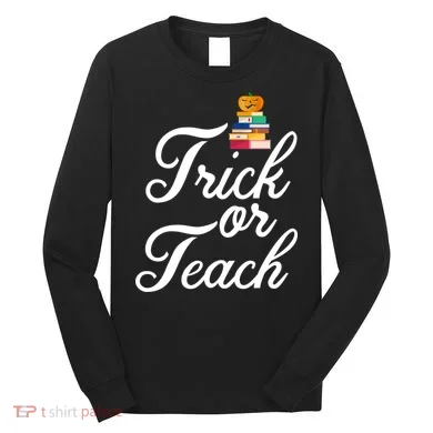 Trick Or Teach Long Sleeve Shirt