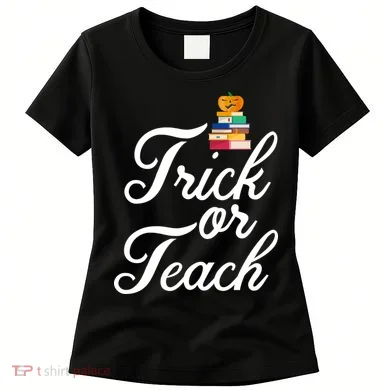 Trick Or Teach Women's T-Shirt