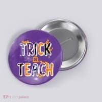 Trick Or Teach Funny Cute Halloween Button thumb 0