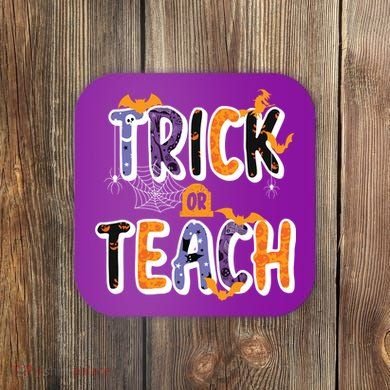 Trick Or Teach Funny Cute Halloween Coaster