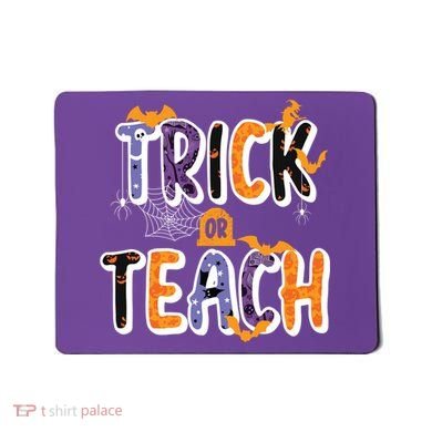 Trick Or Teach Funny Cute Halloween Mousepad