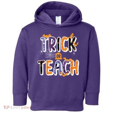 Trick Or Teach Funny Cute Halloween Toddler Hoodie