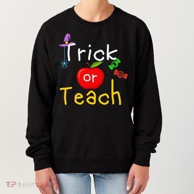 Trick Or Teach Halloween Teacher Women's Sweatshirt
