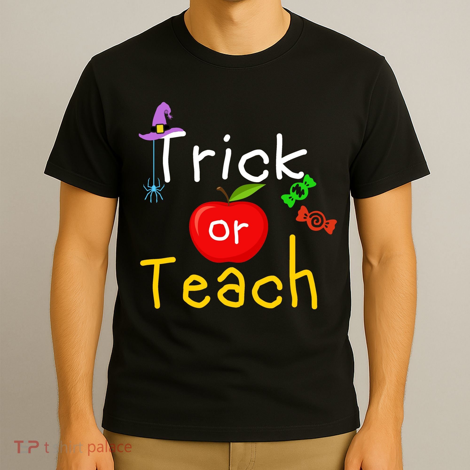 Trick Or Teach Halloween Teacher T-Shirt