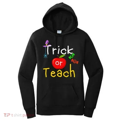 Trick Or Teach Halloween Teacher Women's Hoodie