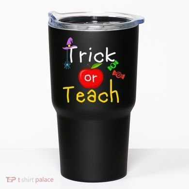 Trick Or Teach Halloween Teacher Tumbler