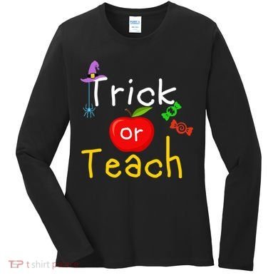 Trick Or Teach Halloween Teacher Women's Long Sleeve Shirt