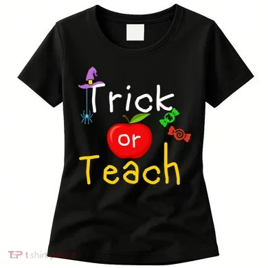 Trick Or Teach Halloween Teacher Women's T-Shirt