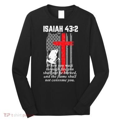 Thin Red Line Firefighter Cross Bible Verse American Flag Long Sleeve Shirt