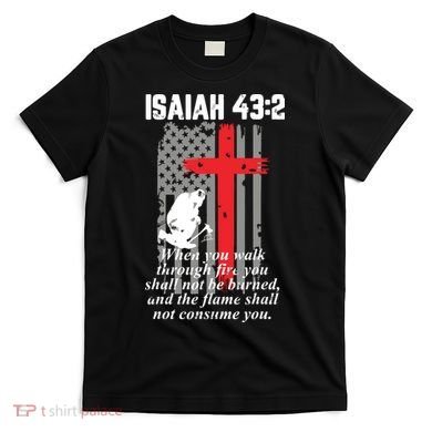 Thin Red Line Firefighter Cross Bible Verse American Flag T-Shirt