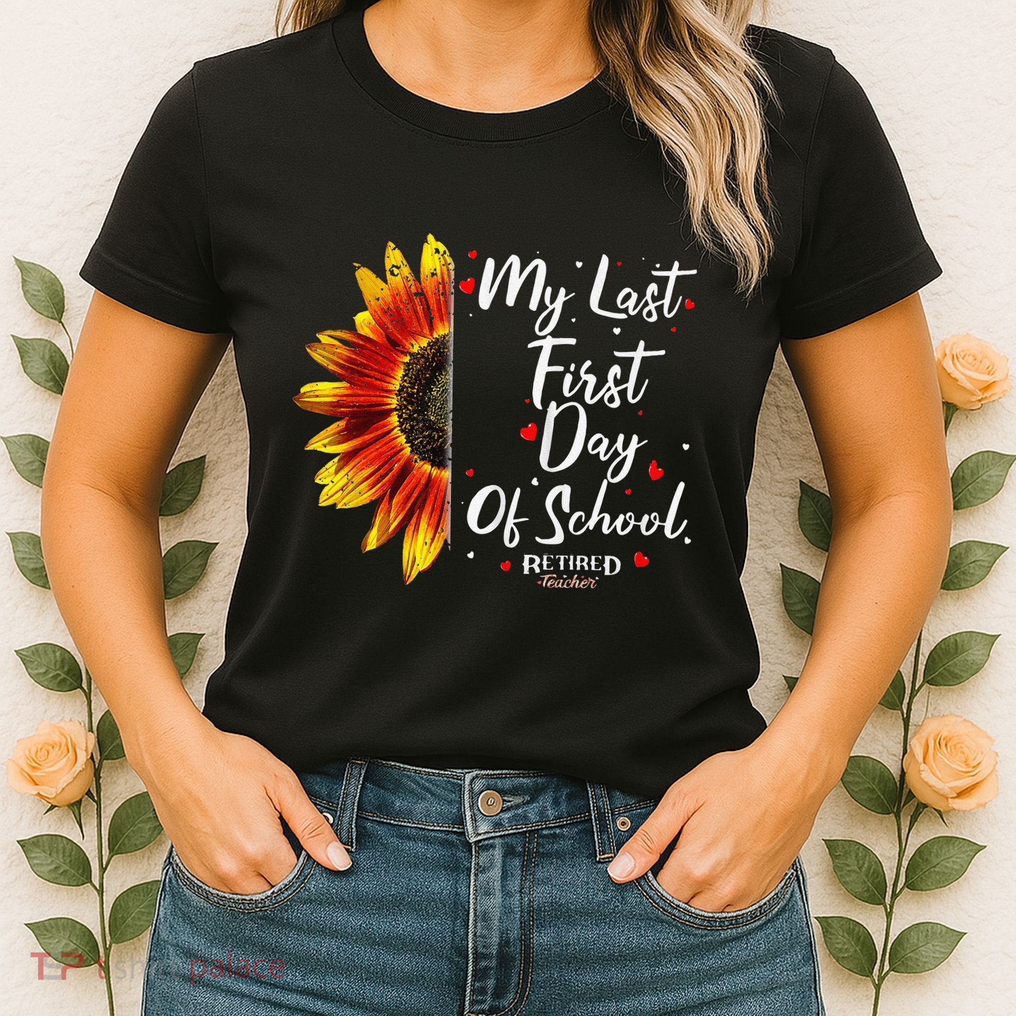 Teachers Retirement My Last First Day Of School Funny Women's T-Shirt