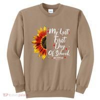 Teachers Retirement My Last First Day Of School Funny Sweatshirt thumb 0