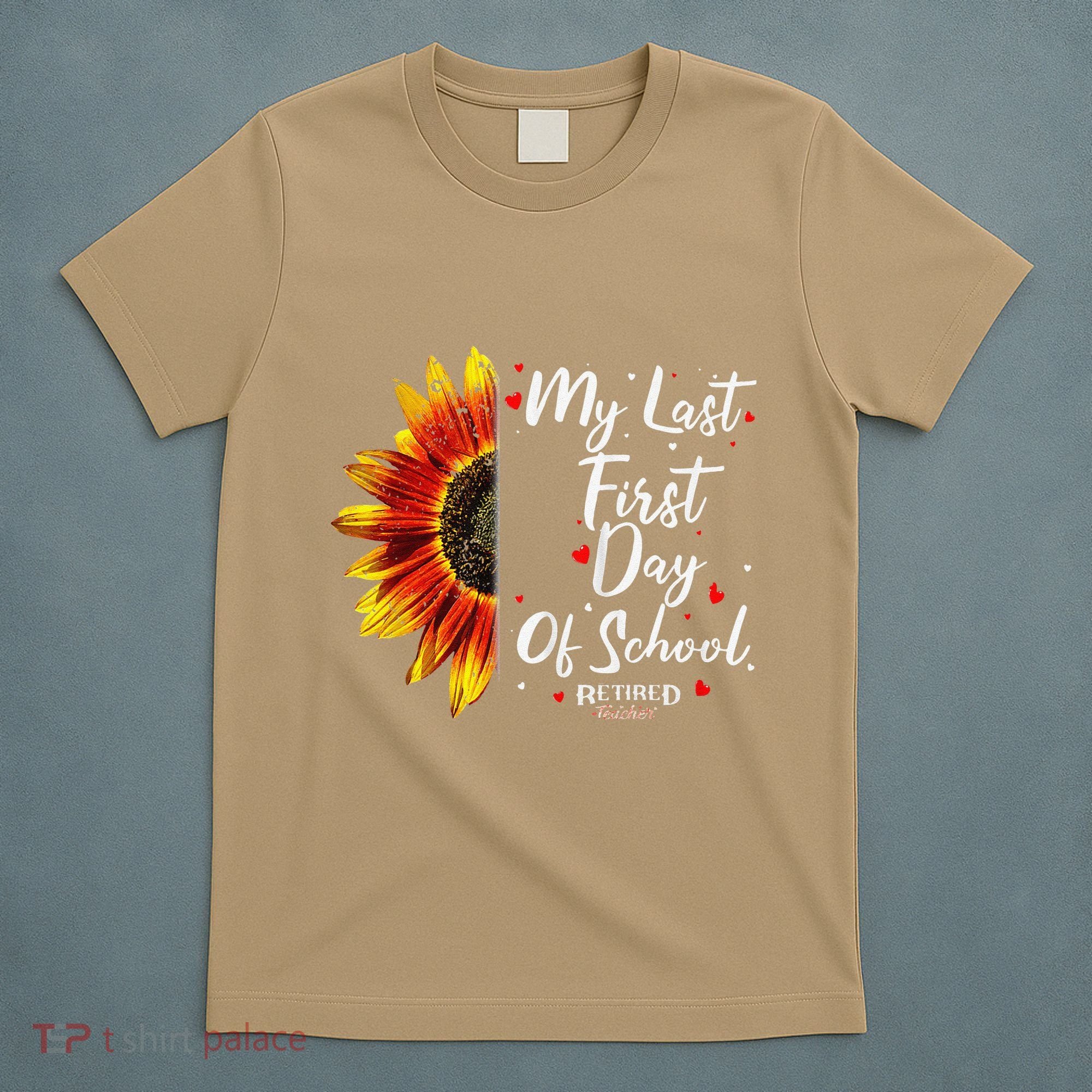 Teachers Retirement My Last First Day Of School Funny T-Shirt
